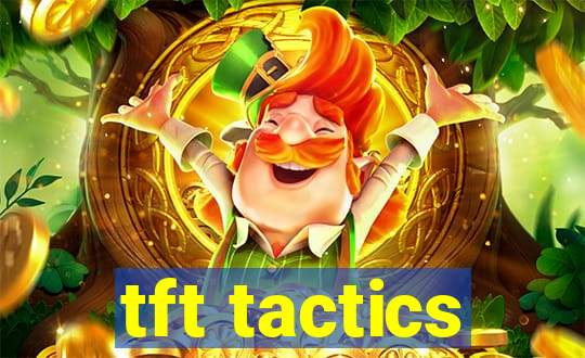 tft tactics